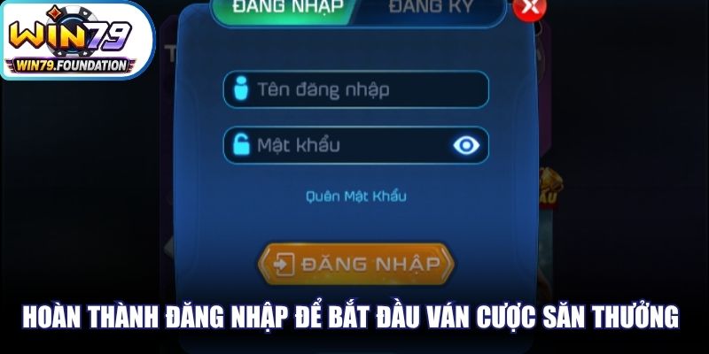 Đăng Nhập Win79 - Quy Trình 4 Bước Chuẩn Để Bắt Đầu 2 Hoàn thành đăng nhập để bắt đầu ván cược săn thưởng an toàn