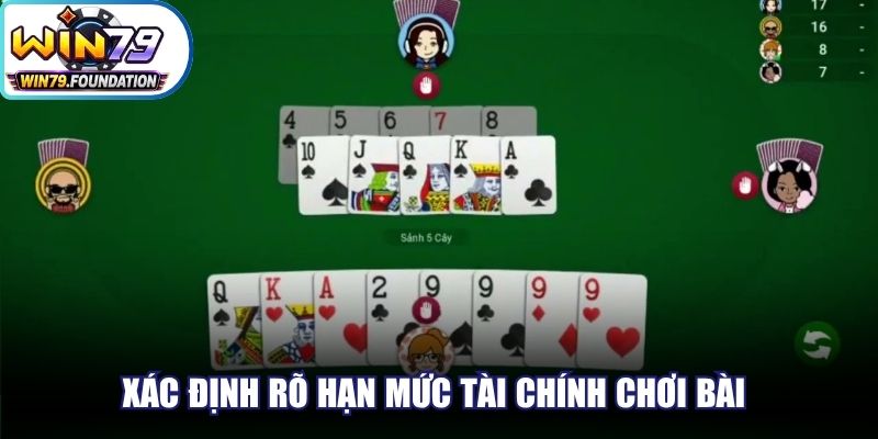 Xác định rõ hạn mức tài chính chơi bài và tuân thủ tuyệt đối