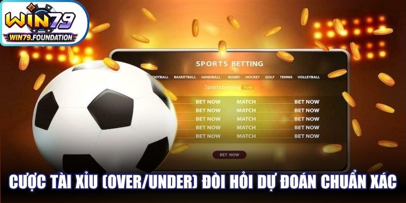 Kèo Nhà Cái - Cập Nhật Chuẩn Xác Mỗi Ngày Theo Giải 3 Cược Tài Xỉu (Over/Under) đòi hỏi người chơi dự đoán chuẩn xác