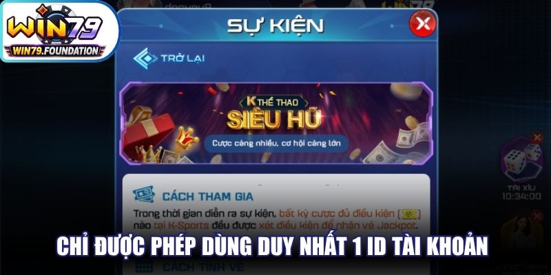 Khuyến Mãi Win79 - Điểm Qua Sự Kiện Hot Nhất Lúc Này 3 Bạn chỉ được phép dùng duy nhất 1 ID tài khoản để tham gia ưu đãi