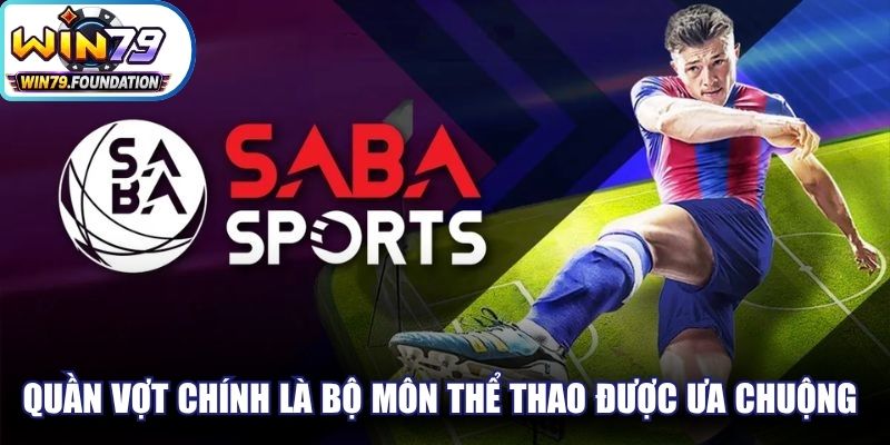 Saba Sports - Cập Nhật Nhiều Tỷ Lệ Đặt Cược Đặc Sắc 3 Quần vợt chính là bộ môn thể thao vô cùng được ưa chuộng nhiều
