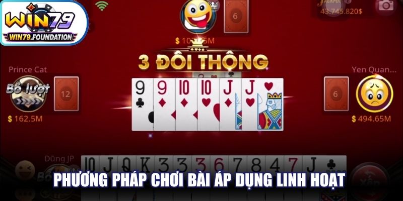 Phương pháp chơi bài áp dụng linh hoạt cho từng thời điểm online